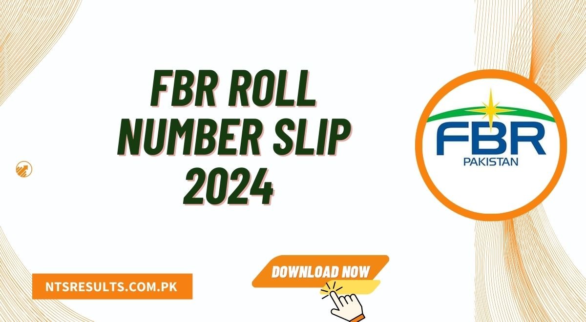 FBR Roll Number Slip 2024 Download & Test Date