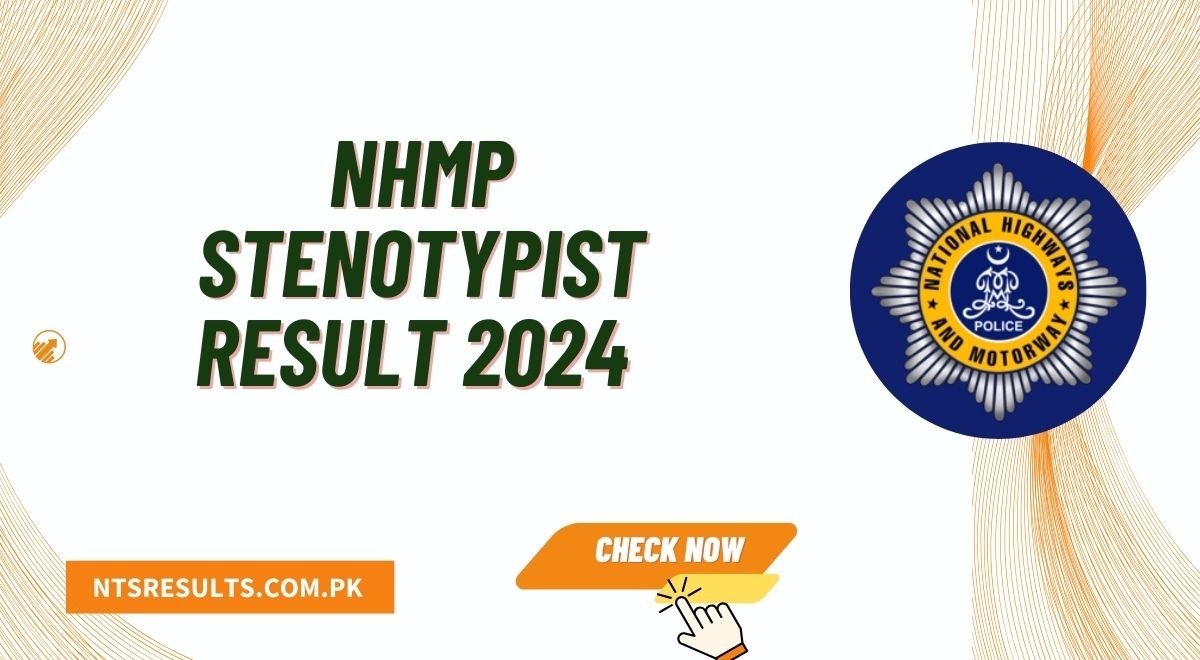 NHMP Stenotypist Result 2024 Motorway Police