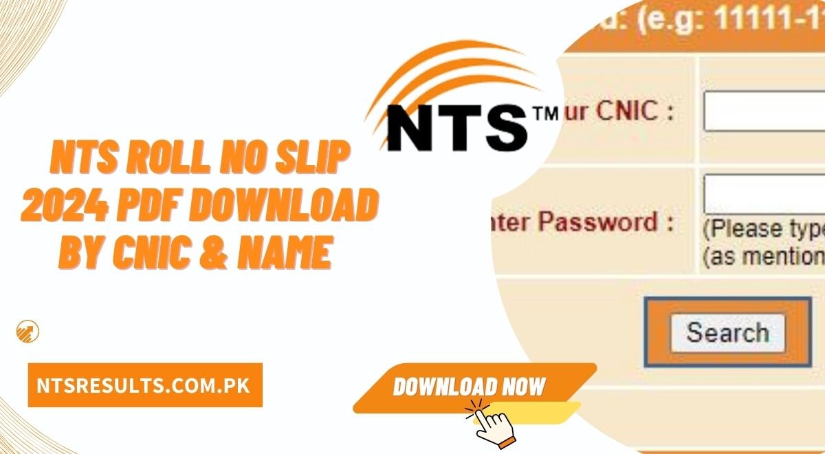 NTS Roll No Slip 2024 PDF Download By CNIC & Name