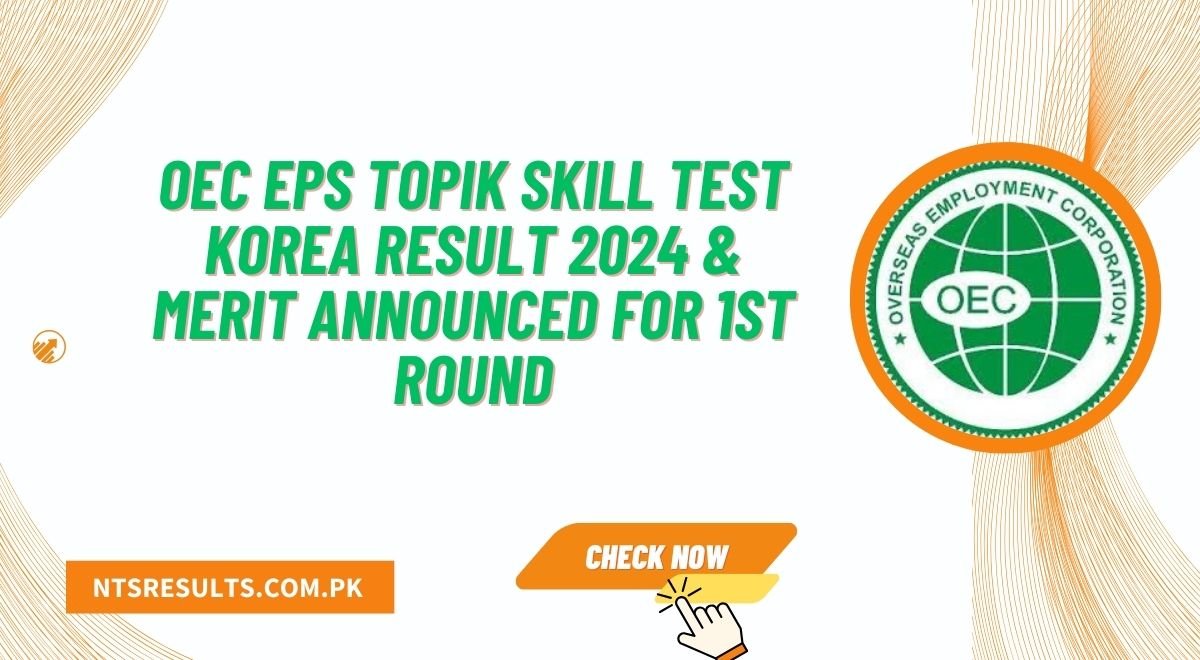 OEC EPS Topik Skill Test Korea Result 2024 & Merit Announced for 1st Round @eps.go.kr