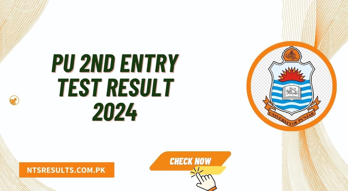 PU 2nd Entry Test Result 2024 Held On 21 July Announced