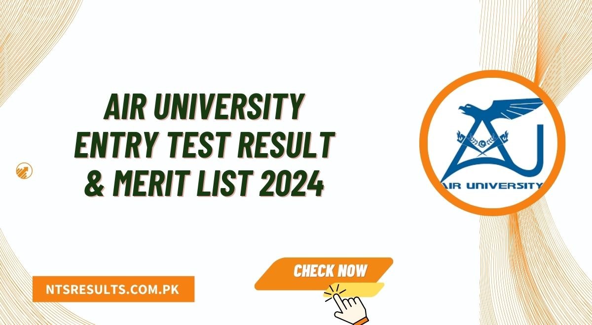 Air University Entry Test Result & Merit List 2024 Check Online