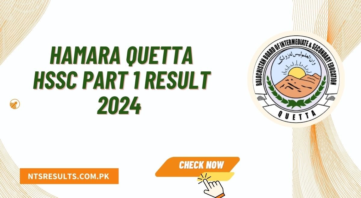 Hamara Quetta HSSC Part 1 Result 2024 Check Online