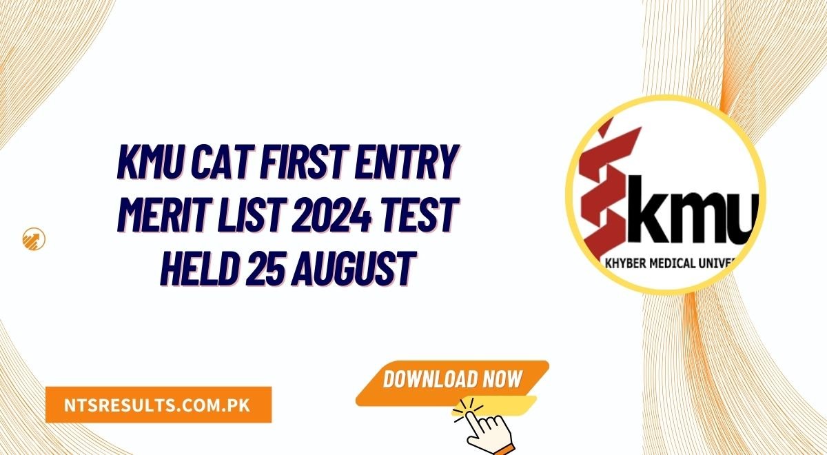 KMU CAT First Entry Merit List 2024 Test Held 25 August