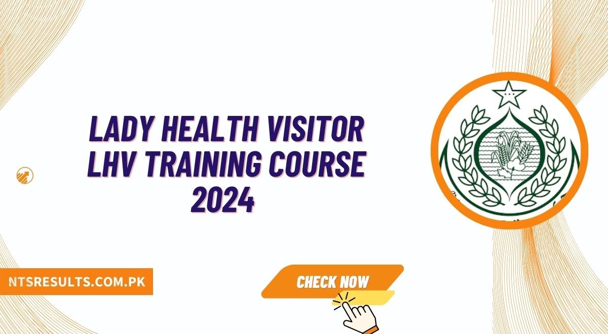 Lady Health Visitor LHV Training Course 2024 Apply Online & Last Date