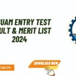 MNSUAM Entry Test Result & Merit List 2024 Announced