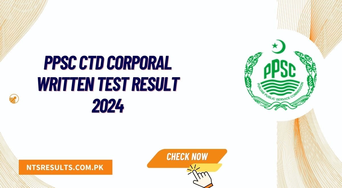 PPSC CTD Corporal Written Test Result 2024 Announced