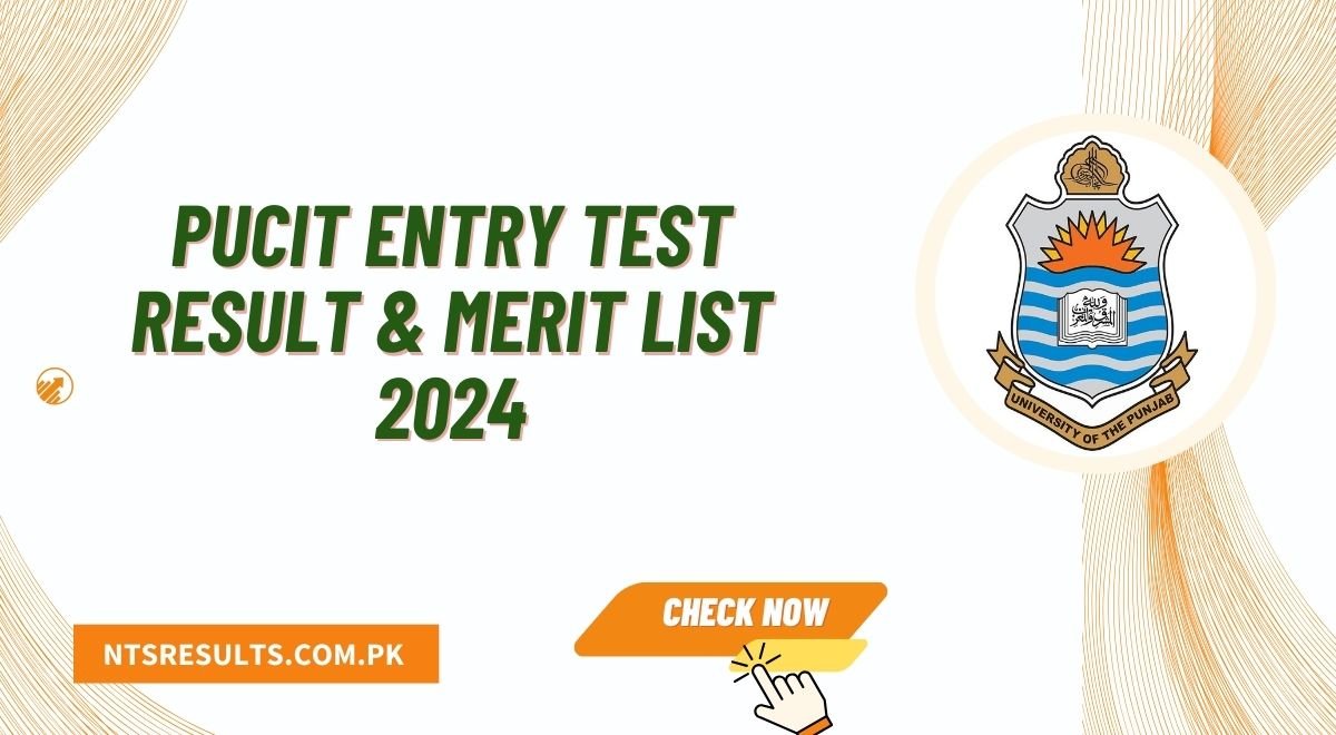 PUCIT Entry Test Result & Merit List 2024 Announced