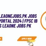 Www.Leaonejobs.Pk Jobs Login Portal 2024 FPSC IB Jobs Leaone Jobs Pk